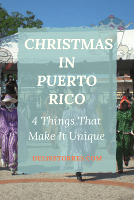 4 things that make Christmas in Puerto Rico unique