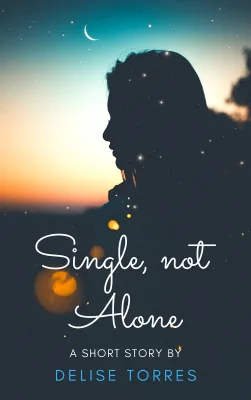 Short Story: Single, not Alone,