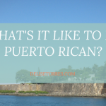 What's it Like to be Puerto Rican Post Image
