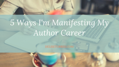 5 Ways I'm Manifesting My Author Career