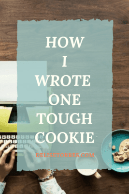 How I Wrote ONE TOUGH COOKIE