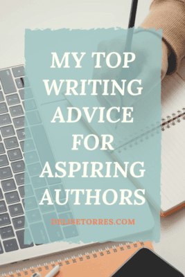 My Top Writing Advice For Aspiring Authors