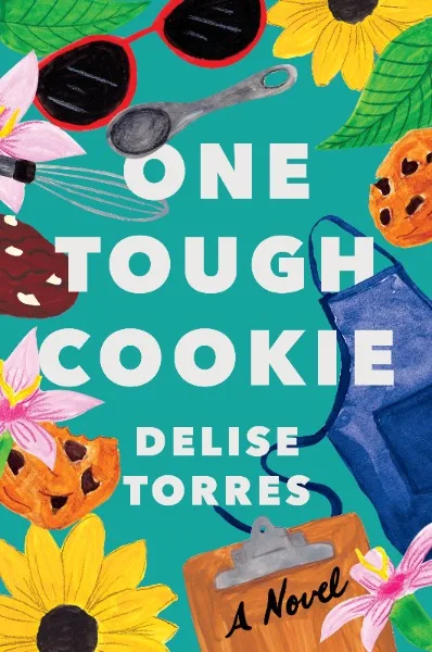 Book cover of "One Tough Cookie" by Delise Torres