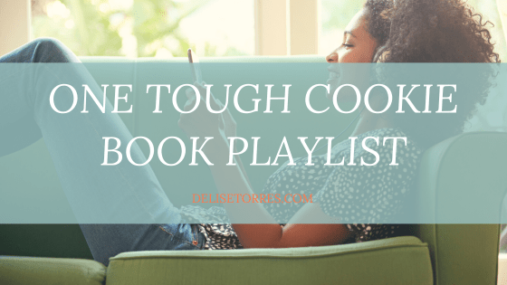 One Tough Cookie Book Playlist Post Image