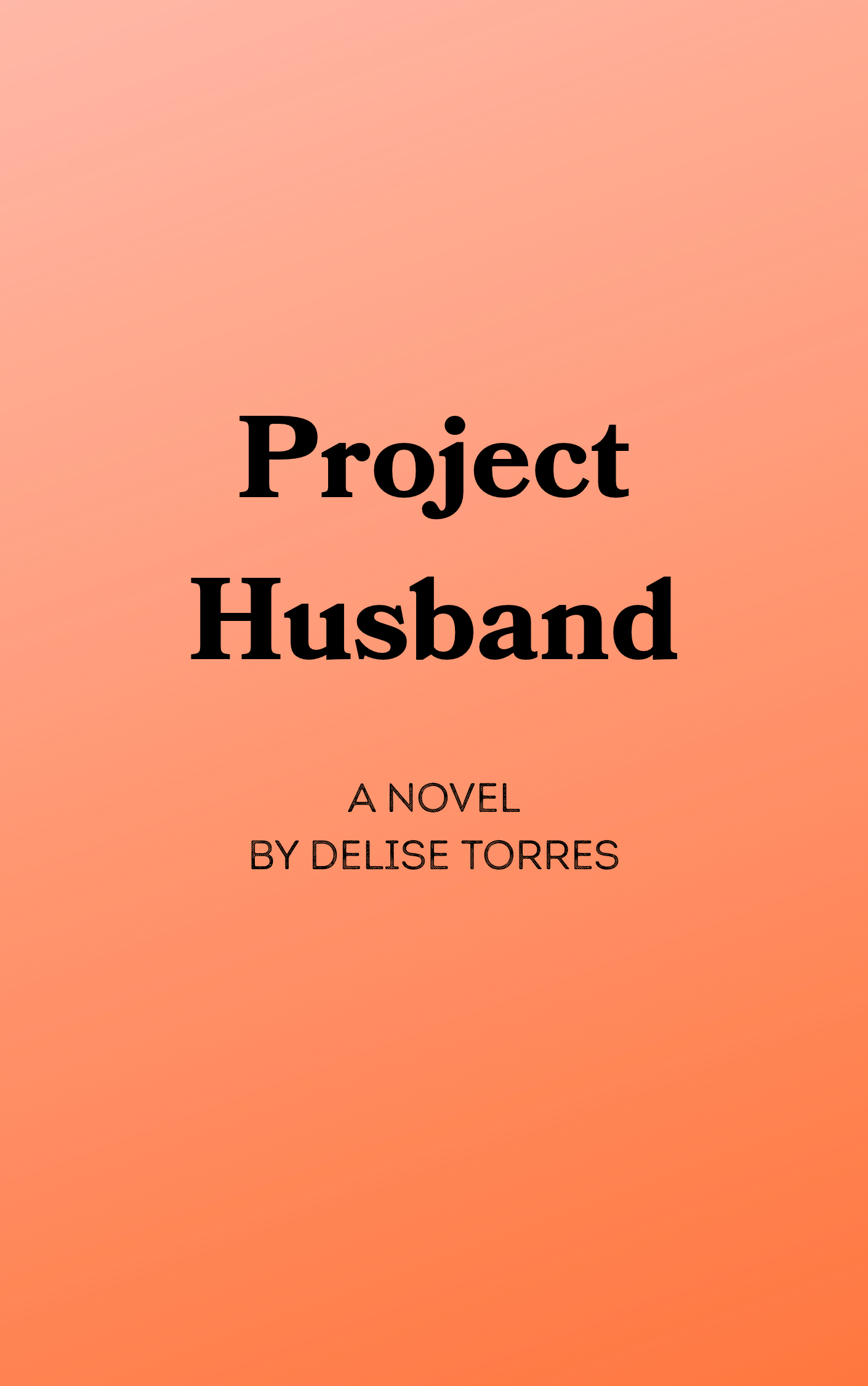 Placeholder cover for Project Husband, a novel by Delise Torres